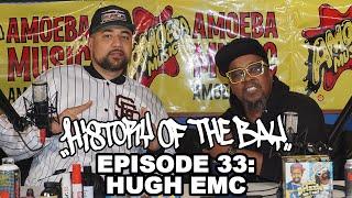 Hugh EMC: Fillmoe In The Crack Era, First San Francisco Rappers, Outta Control Projects, Cougnut, JT