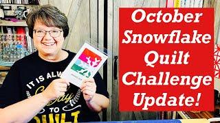 October's Snowflake Quilt Challenge  Update!