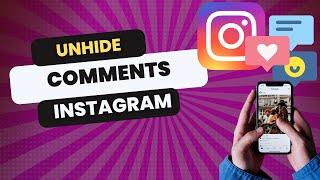 How to Unhide Comments on Instagram