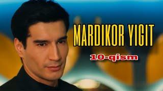 MARDIKOR YIGIT 10-qism