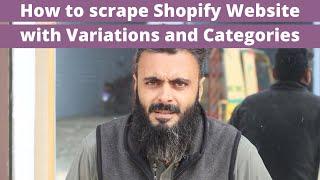 How to scrape Products with Variations and Category  from any Shopify Website