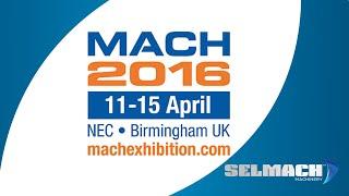 Selmach Machinery Mach 2016 Overview