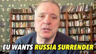 UK/EU Bizarre Proposal Seeks Moscow Surrender, Reparations, Perpetual Sanctions; Witkoff Meets Putin