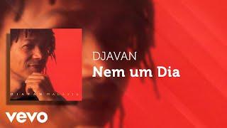 Djavan - Nem um Dia (Áudio Oficial)