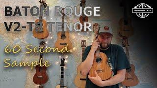 Sixty Second Sound Samples - Baton Rouge V2-T8 8 String Tenor Ukulele