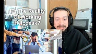 IT: The Reality Of Working Helpdesk