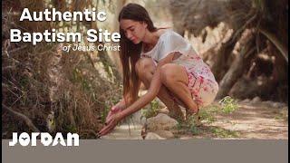 Visit Jordan: The Baptism Site of Jesus Christ