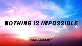 Christian McKinney - Nothing Is Impossible (Official Audio)