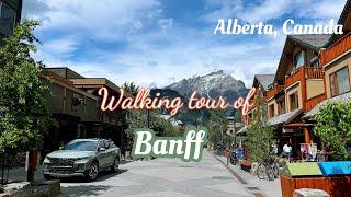 Exploring DOWNTOWN BANFF CANADA, Banff walk tour at Summer 2024