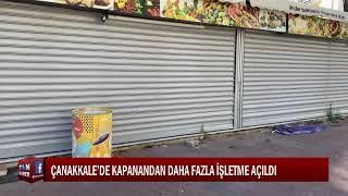 ÇANAKKALE’DE KAPANANDAN DAHA FAZLA İŞLETME AÇILDI