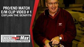 "The Power of End Match" - Why Deck-Max’s Fastening System Is Better Than Other Products