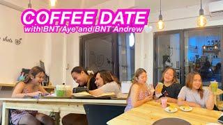 COFFEE DATE WITH BNT AYE & BNT ANDREW! (LAPTRIP ANG MGA BAYUT!)