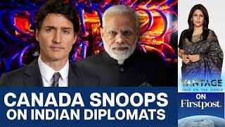 Indian Diplomats Under Surveillance in Canada | Vantage with Palki Sharma