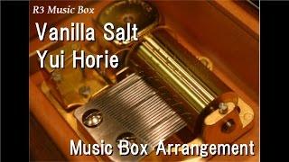 Vanilla Salt/Yui Horie [Music Box] (Anime "Toradora!" ED)