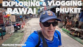 Exploring And Vlogging Rawai, Phuket, Thailand 