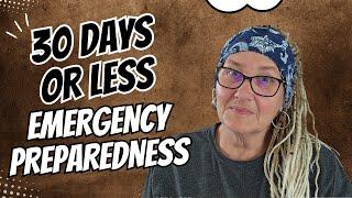 Emergency Preparedness in 30 Days or Less