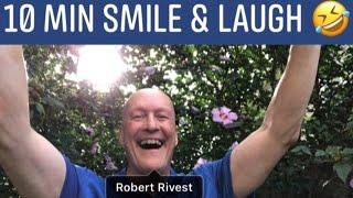 10 Min Stress Relief (Breathe, Move, Laugh) Robert Rivest Wellbeing Laughter CEO, Laughter Yoga CMT