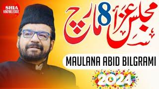 majlis e aza 8th March 2024 | maulana Abid bilgrami