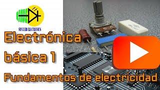 Electrónica básica1/principios fundamentales de electricidad