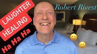 Healing Laughter Follow Along Robert Rivest Wellbeing Laughter CEO, Laughter Yoga Teacher, 1:1 Coach