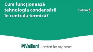 Principiul condensarii explicat de Vaillant