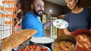 Heavy rains in hills everyday BUT we enjoy food in rainy weather with pahadi masala dosa