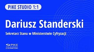 Studio PIKE – Dariusz Standerski, Sekretarz Stanu w Ministerstwie Cyfryzacji