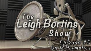 The Leigh Bortins Show: Episode 5 - On Mathematics