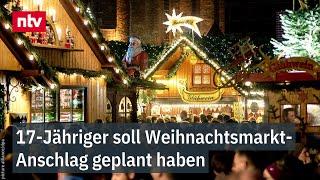 Haftbefehl erlassen: 17-Jähriger soll Weihnachtsmarkt-Anschlag geplant haben | ntv