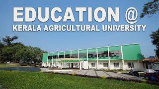 Education @ Kerala Agricultural University | കേരള കാർഷിക സർവ്വകലാശാല