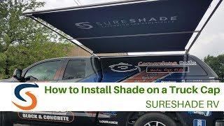 How to Install Shade on a Truck Cap - SureShade MTX-RV