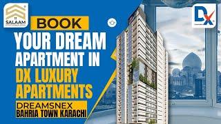 Book Your Dream Apartment in DX Luxury Apartment | DreamsNex | Bahria Town Karachi