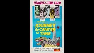 JOURNEY TO THE CENTER OF TIME - WHAT IF OUTER LIMITS EPISODE