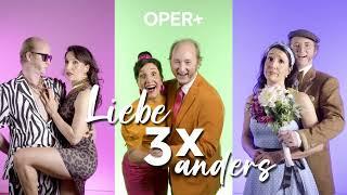 OPER PLUS // "Liebe 3x anders" Trailer