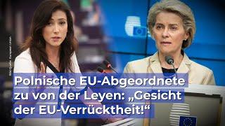 Polnische EU-Abgeordnete an Ursula von der Leyen: „Sie sind das Gesicht der Verrücktheit der EU!“