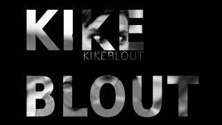 KIKEBLOUT // Danke für Fuck