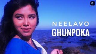 GHUNPOKA - Neelavo [Official Video]