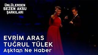 Evrim Aras - Tuğrul Tülek | Aşktan Ne Haber