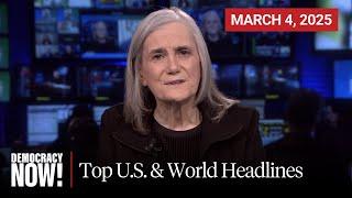 Top U.S. & World Headlines — March 4, 2025