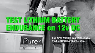 TEST LITHIUM BATTERY ENDURANCE on 12v DC from Pure3 by Volta | Full-time living in a Winnebago