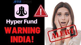 HYPERFUND Under Investigation In INDIA| HyperFund Global In Trouble?  MUST WATCH!