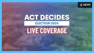 LIVE: ACT election coverage plus NSW by-elections | 6 News