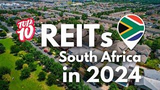 Top 10 REITs in South Africa for 2024: High Yields & Strong Fundamentals (Invest Now!)