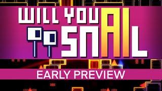 Will You Snail Early Preview - DaNovaFRFX