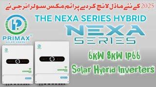 Primax Solar Energy NEXA Series IP66 New 2025 Model Solar Hybrid Inverter 6KW 8KW 12KW PSE Dual.