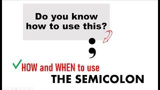 Simple Explanation and Usage of the Semicolon