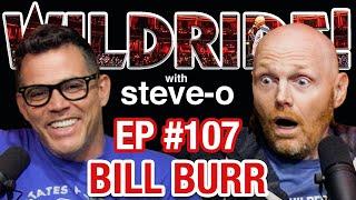 Bill Burr - Steve-O's Wild Ride! Ep #107