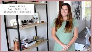 How I Store Calligraphy & Stationery Supplies