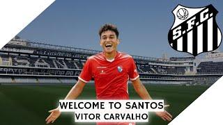 Vitor Carvalho - 25yo - Welcome to Santos ?