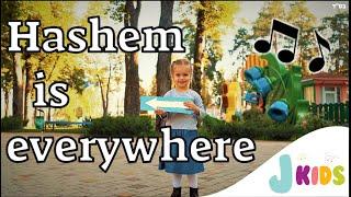 Hashem Is everywhere - song